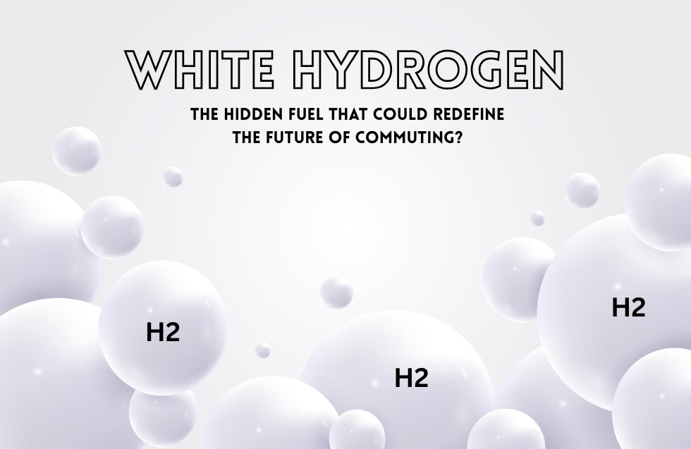 White Hydrogen: The Hidden Fuel That Could Redefine the Future of Commuting?