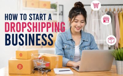 How to Start a Dropshipping Business