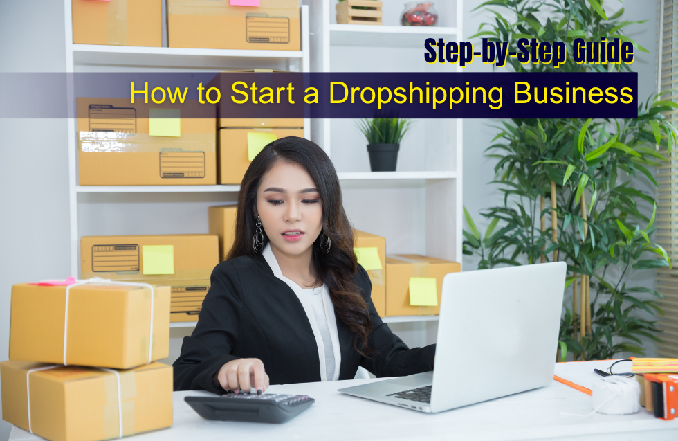 How to Start a Dropshipping Business
