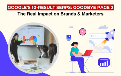 Goodbye Page 2: The Real Impact of Google’s 10-Result SERPs on Brands and Marketers