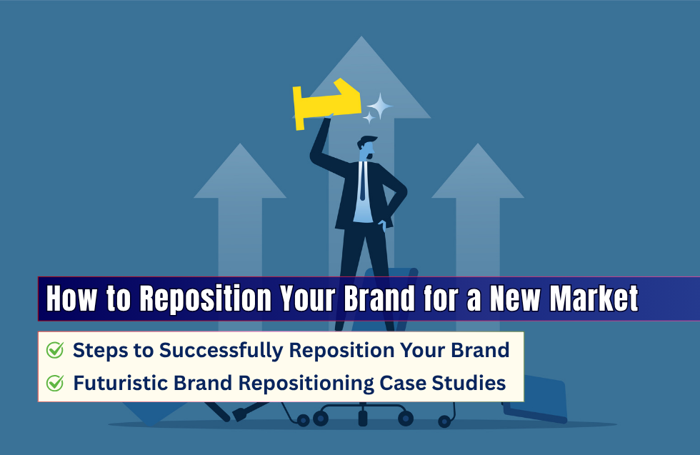 How to Reposition Your Brand for a New Market