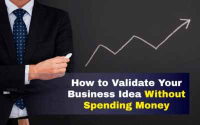 How to Validate Your Business Idea Without Spending Money