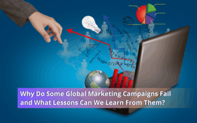Why Do Some Global Marketing Campaigns Fail and What Lessons Can We Learn From Them?