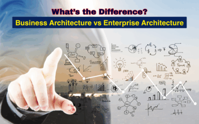 Business Architecture vs Enterprise Architecture: What’s the Difference?
