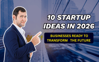 10 Startup Ideas in 2026: Businesses Ready to Transform the Future