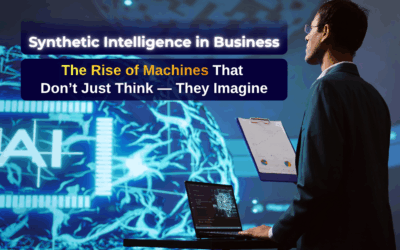 Synthetic Intelligence in Business: The Rise of Machines That Don’t Just Think — They Imagine
