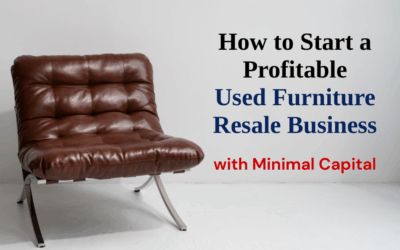 How to Start a Profitable Used Furniture Resale Business with Minimal Capital