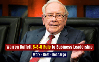 Applying the Warren Buffett 8+8+8 Rule to Business Leadership: Work, Rest & Recharge