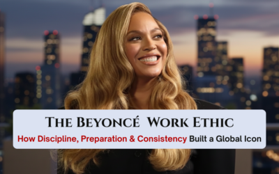The Beyoncé Work Ethic: How Discipline, Preparation and Consistency Built a Global Icon