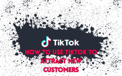How to Use TikTok to Attract New Customers (Ultimate Guide for Small Businesses)