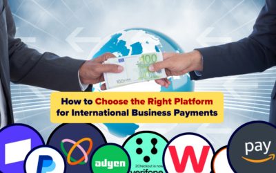 How to Choose the Right Platform for International Business Payments