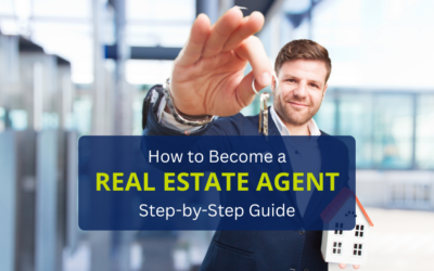 How to Become a Real Estate Agent: Step-by-Step Guide
