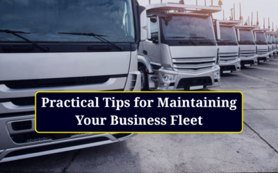 Practical Tips for Maintaining Your Business Fleet