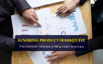 This Common Mistake is Killing Indian Startups: Ignoring Product-Market Fit
