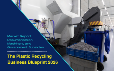 The Plastic Recycling Business Blueprint 2026: Market Report, Documentation, Machinery and Government Subsidies