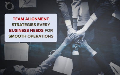 Team Alignment Strategies Every Business Needs for Smooth Operations
