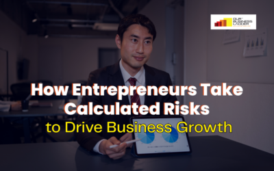How Entrepreneurs Take Calculated Risks to Drive Business Growth