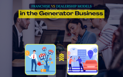 Franchise vs Dealership Models in the Generator Business