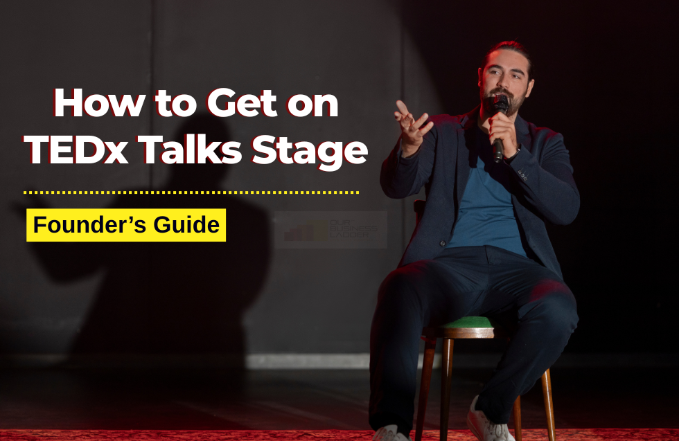 Founder’s Guide: How to Get on TEDx Talks Stage