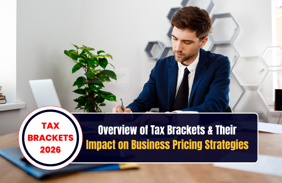 Tax Brackets 2026 and Their Impact on Business Pricing Strategies