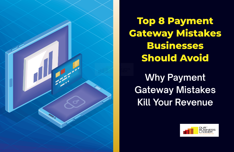 Common Payment Gateway Mistakes Businesses Should Avoid